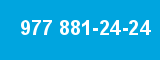 977 881-24-24